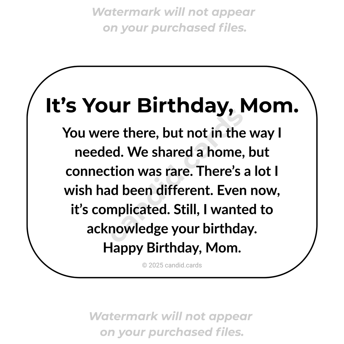 Honest Birthday Card for Mom – You Were Around, But Not Really Present
